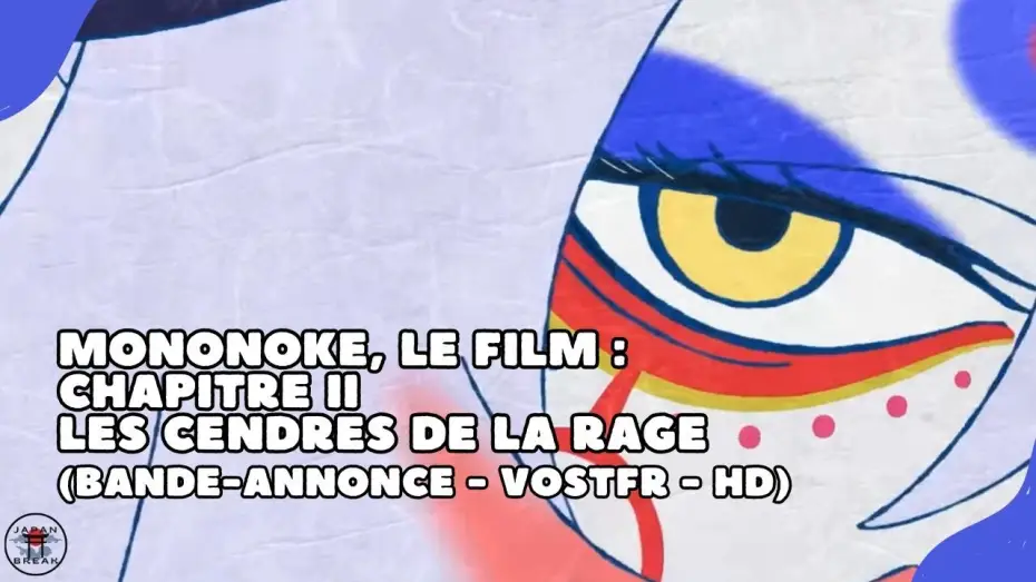Wideo do filmu Mononoke — film: rozdział 2 — Popioły gniewu — Mononoke, le film : Chapitre II – Les cendres de la rage : bande-annonce (VOSTFR-HD)(2025)(Netflix)