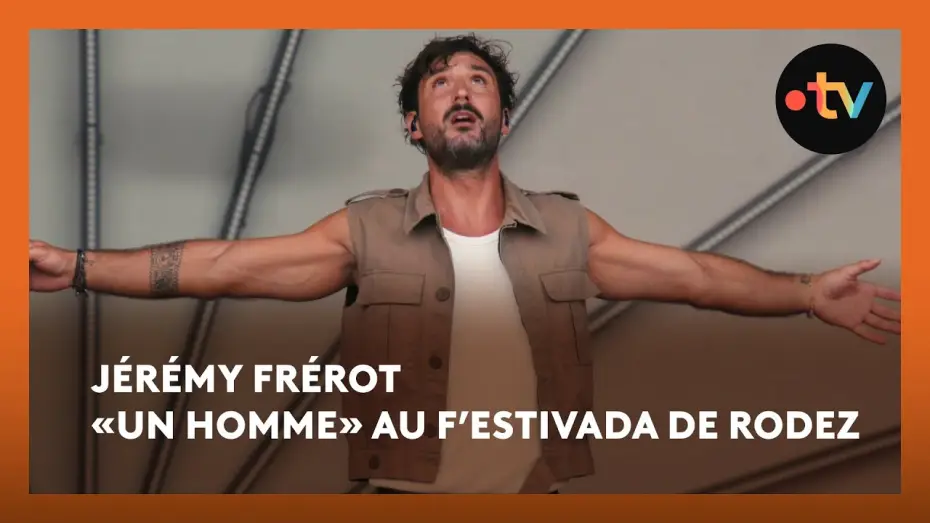 Wideo do filmu Jérémy Frerot au F'Estivada de Rodez — Jérémy Frérot «Un Homme» en live au F’Estivada de Rodez 2025