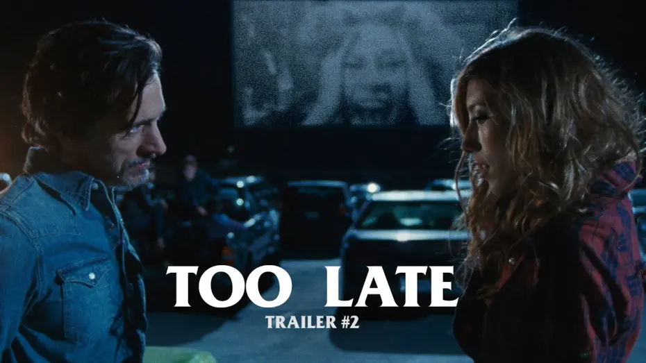 Wideo do filmu Too Late — Trailer #2