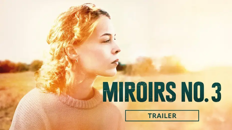 Wideo do filmu Miroirs No.3 — Trailer MIROIRS NO. 3 - ab 18. September im Kino