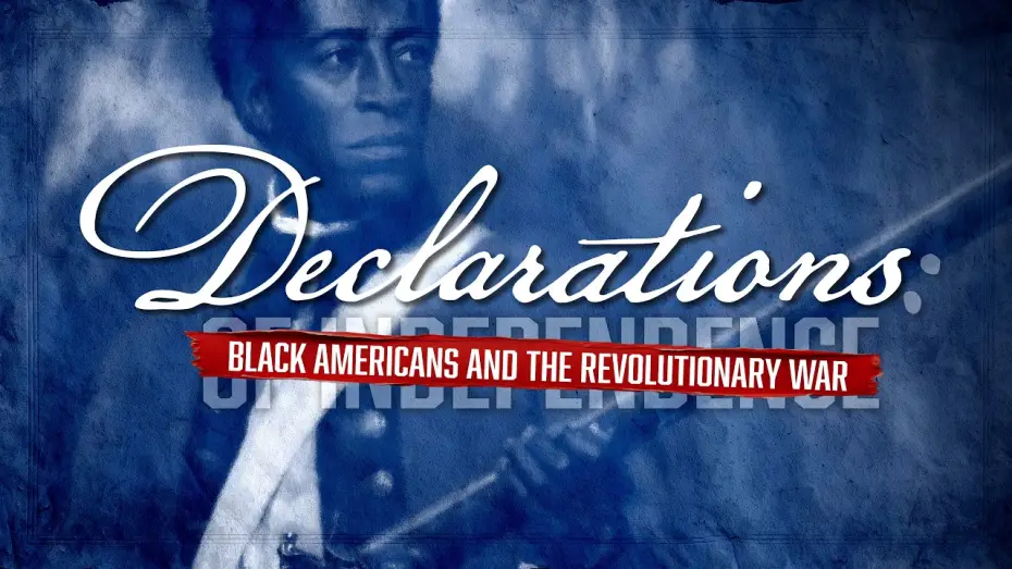 Wideo do filmu Declarations: Black Americans and the Revolutionary War — Declarations Trailer