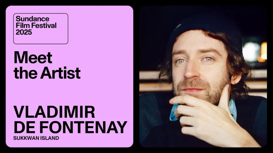 Wideo do filmu Sukkwan Island — Meet the Artist 2025: Vladimir de Fontenay on “Sukkwan Island”