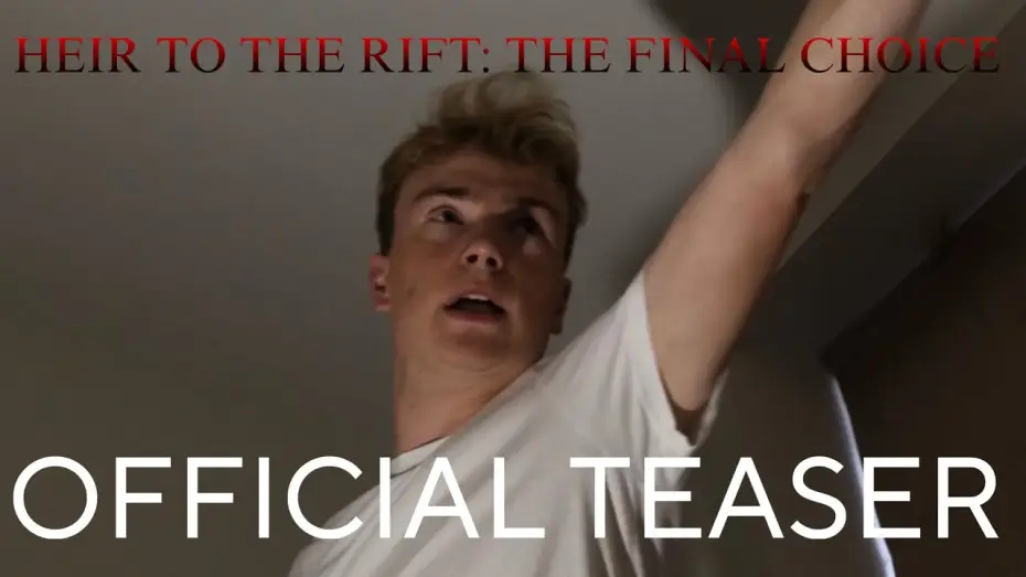 Wideo do filmu Heir to the Rift: The Final Choice — Heir to the Rift: The Final Choice | Official Teaser