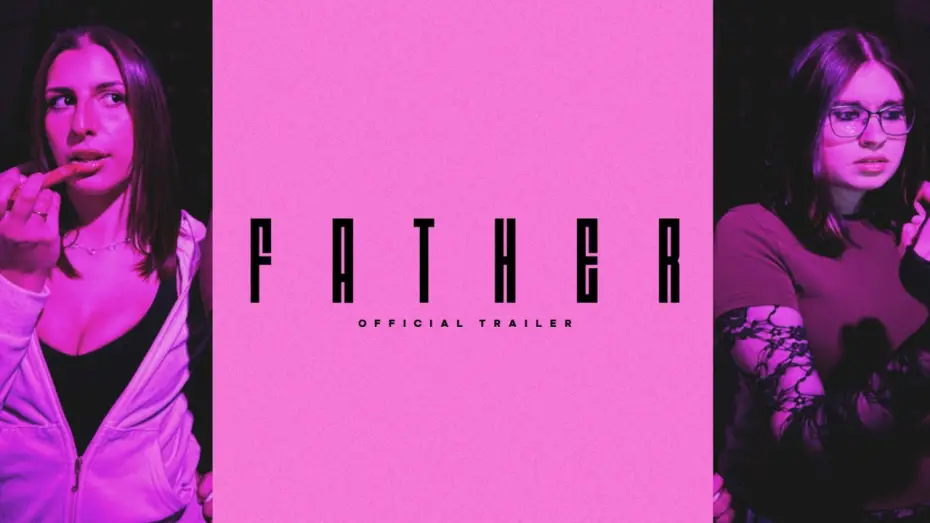 Wideo do filmu Father — Father - 4K Trailer