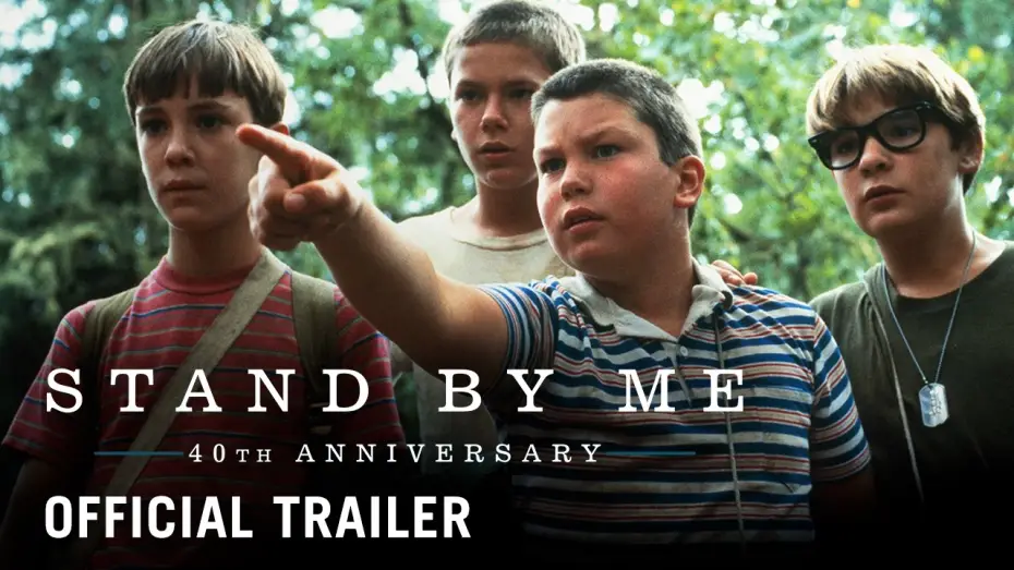 Wideo do filmu Stań przy mnie — 40th Anniversary - Official Trailer
