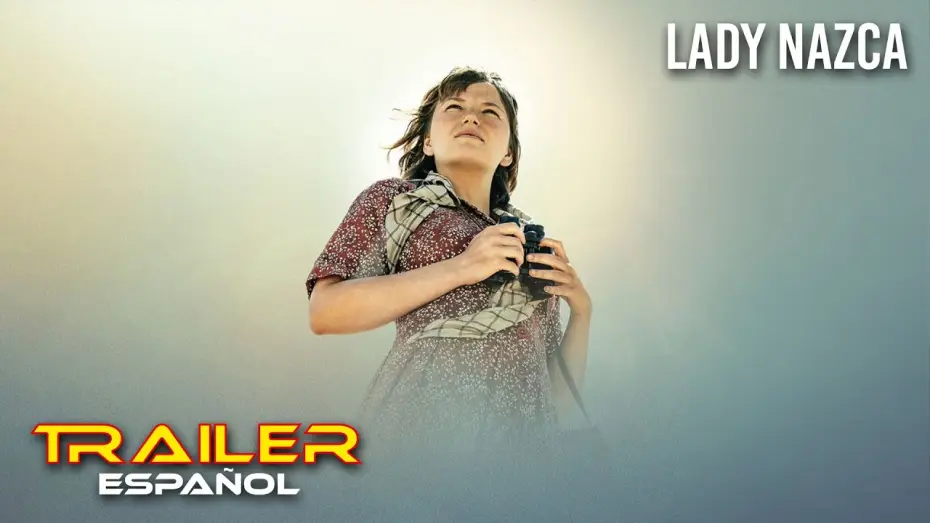 Wideo do filmu Lady Nazca — Lady Nazca - Tráiler español