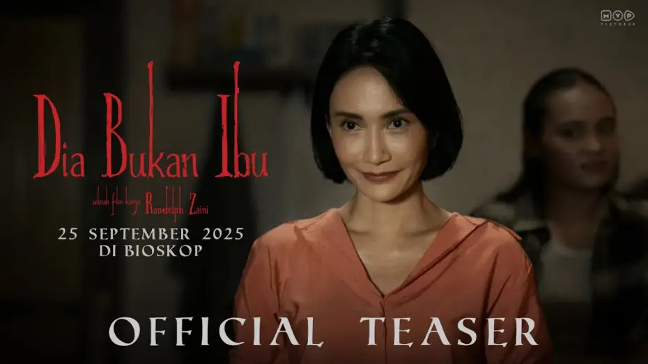 Wideo do filmu Dia Bukan Ibu — Dia Bukan Ibu - Official Teaser | 25 September 2025 di Bioskop
