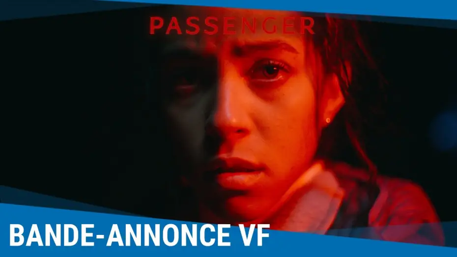 Wideo do filmu Passenger — Passenger - Bande-annonce VF [Au cinéma le 20 mai 2026]
