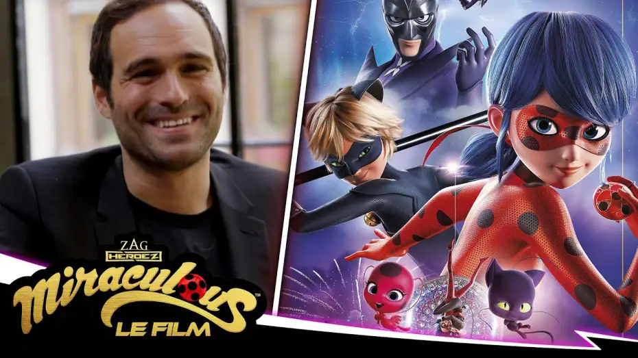 Wideo do filmu Miraculous: Biedronka i Czarny Kot. Film — Les coulisses du film avec Jérémy Zag