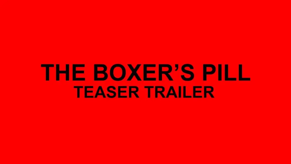 Wideo do filmu The Boxer's Pill — The Boxer's Pill - Teaser Trailer