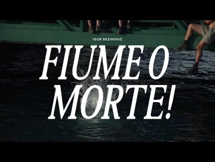 Wideo do filmu Fiume o Morte! — Official Trailer