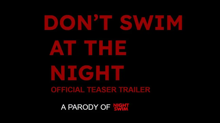 Wideo do filmu Don't Swim At (The) Night — Don't Swim At The Night - Teaser Trailer