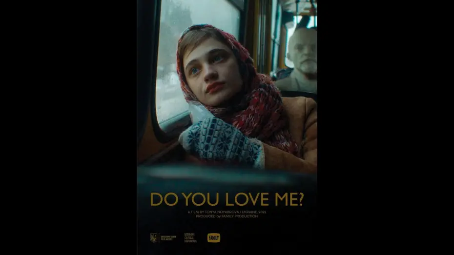 Wideo do filmu Kochasz mnie? — Ти мене любиш? / Ty mene lubysh? / Do You Love Me? 2023 Trailer