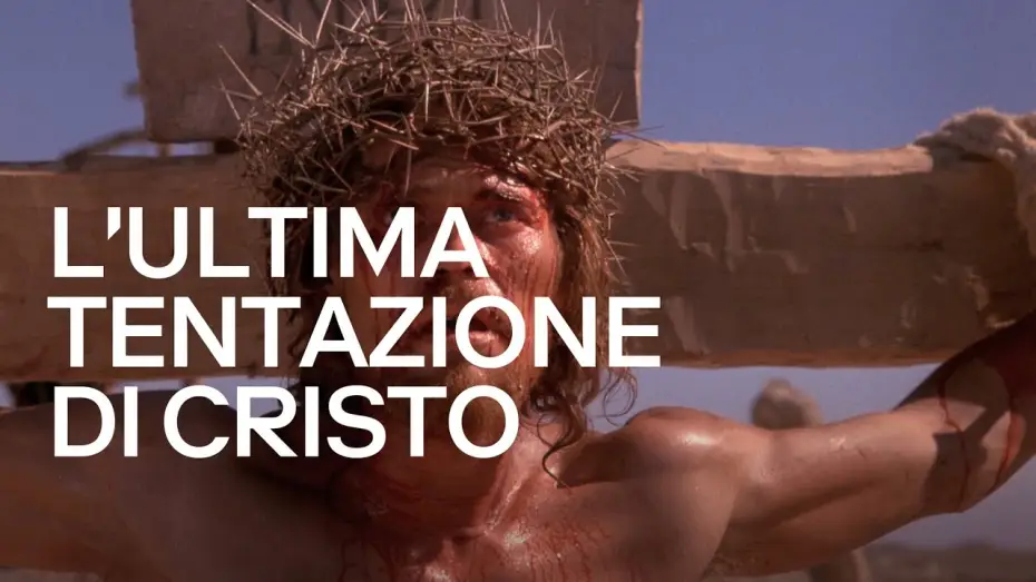 Wideo do filmu Ostatnie kuszenie Chrystusa — L'ultima tentazione di Cristo (film 1988) TRAILER ITALIANO