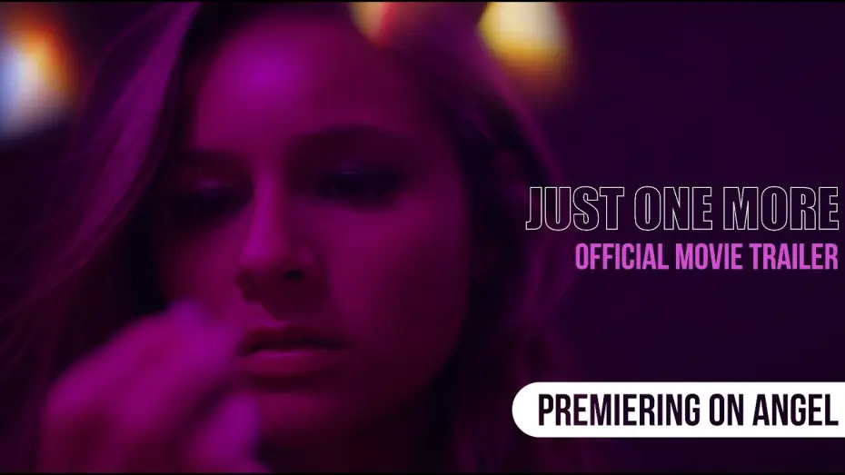 Wideo do filmu Just One More — Just One More | Official Trailer | Premiering on Angel May 14th
