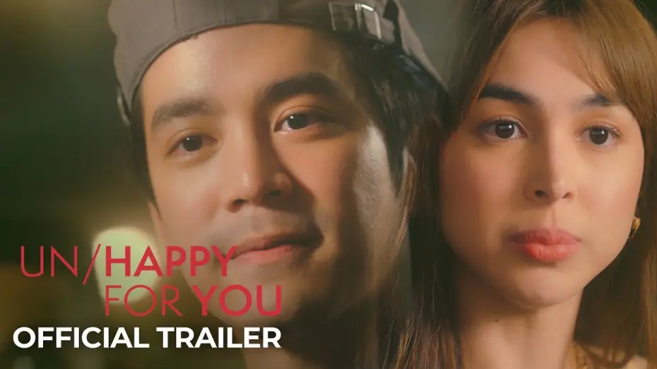 Wideo do filmu Un/Happy for You — Un/Happy For You Official Trailer | Joshua Garcia, Julia Barretto, Petersen Vargas| Un/Happy For You