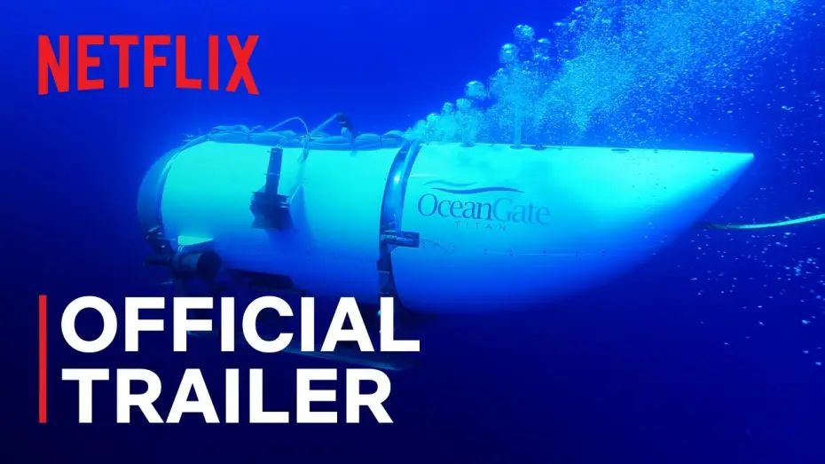 Wideo do filmu Titan: Katastrofa pojazdu podwodnego OceanGate — Official Trailer
