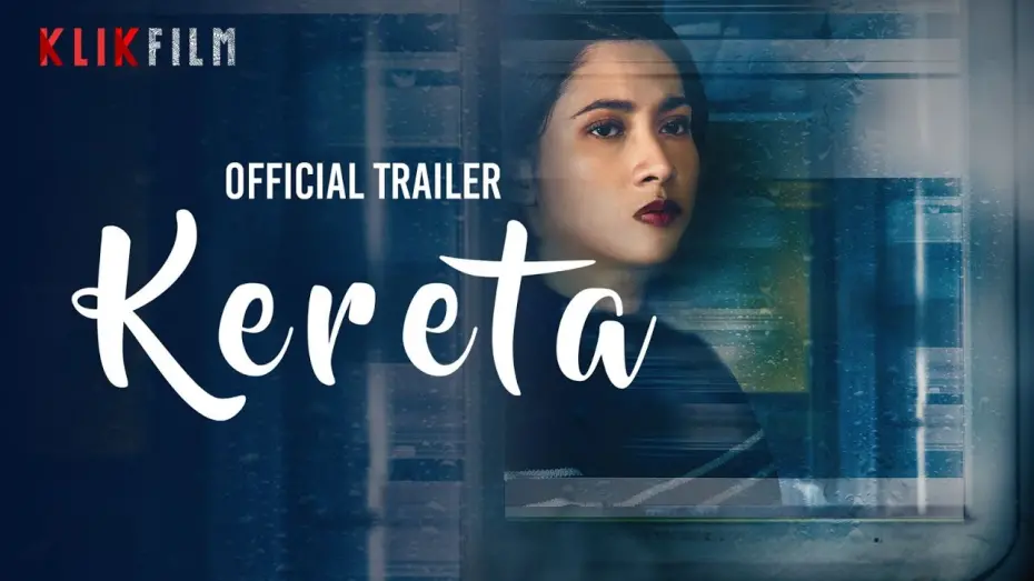 Wideo do filmu Kereta — Official Trailer 'Kereta' | 22 Maret 2024 di KlikFilm