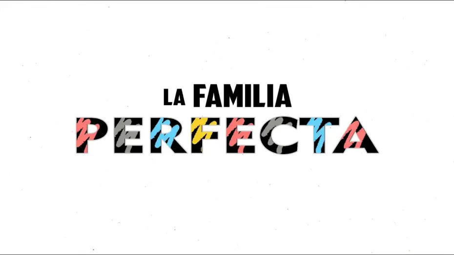 Wideo do filmu La Familia Perfecta — TRAILER OFICIAL DE "LA FAMILIA PERFECTA"
