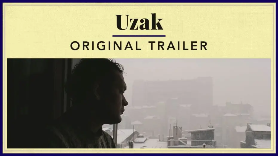 Wideo do filmu Uzak — Uzak - Original Trailer