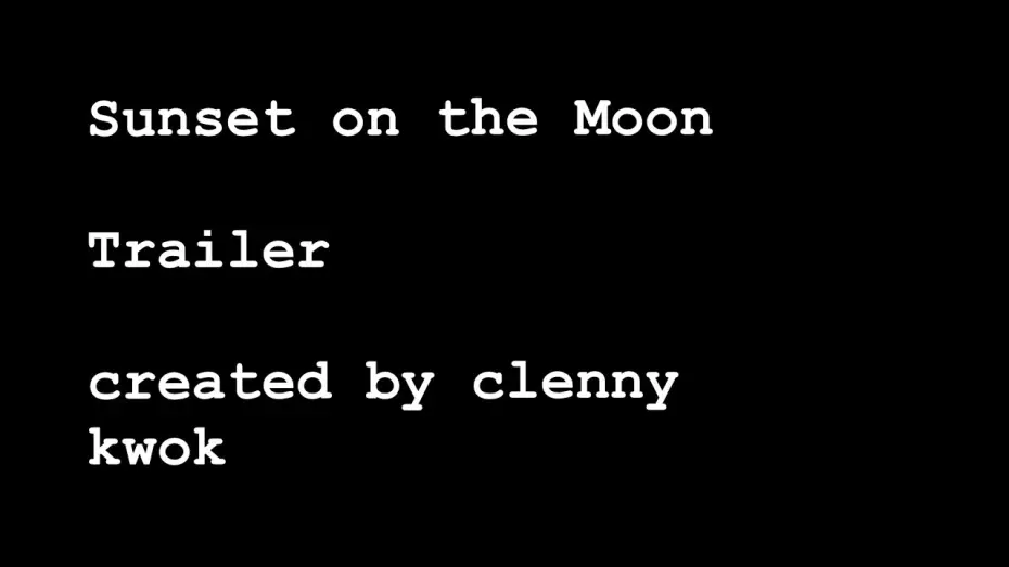 Wideo do filmu Sunset on the Moon — Sunset on the Moon trailer