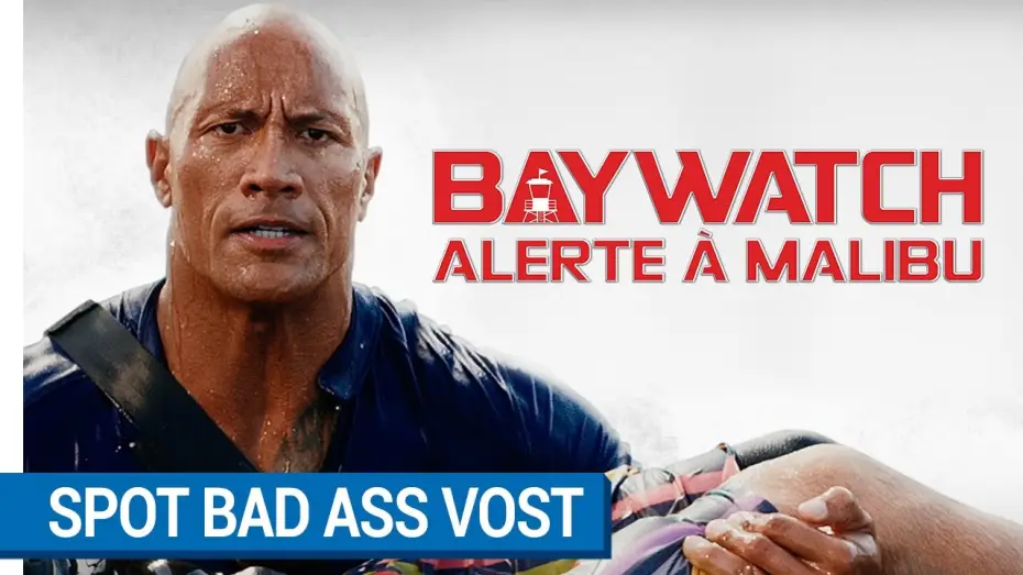 Wideo do filmu Baywatch. Słoneczny patrol — BAYWATCH – ALERTE À MALIBU - Spot BAD ASS VOST [actuellement au cinéma]