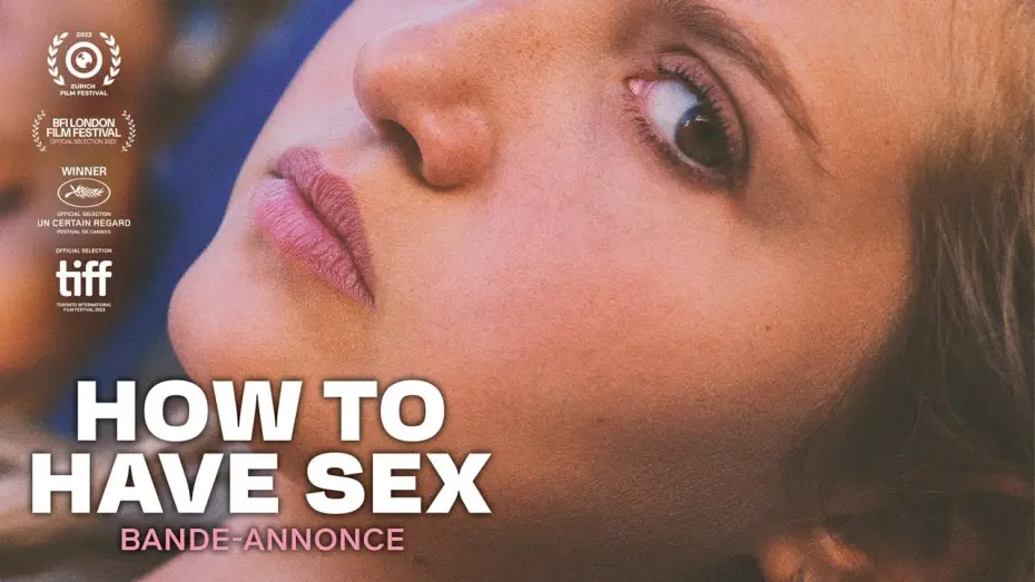 Wideo do filmu How to Have Sex — HOW TO HAVE SEX - bande-annonce EN-FR/DE