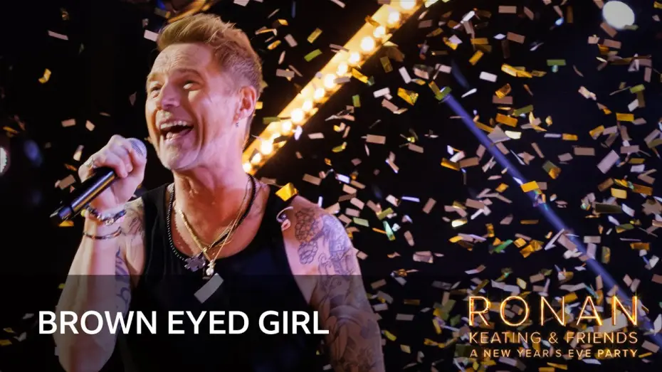 Wideo do filmu Ronan Keating & Friends: A New Year’s Eve Party — Ronan Keating - Brown Eyed Girl (Ronan Keating & Friends: A New Year's Eve Party)