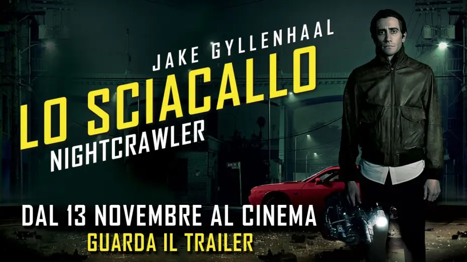 Wideo do filmu Wolny strzelec — Lo Sciacallo - Nightcrawler - Trailer Ufficiale Italiano