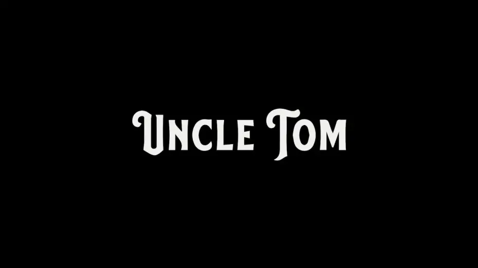 Wideo do filmu Uncle Tom — Uncle Tom - Official Trailer
