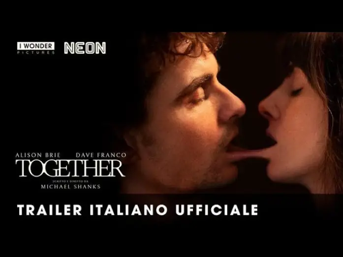 Wideo do filmu Razem — TOGETHER | Trailer italiano ufficiale HD