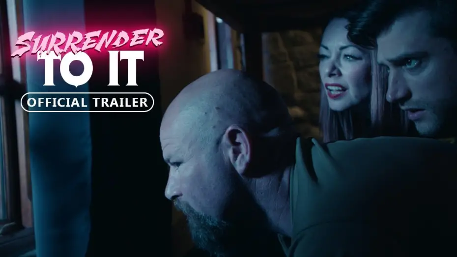 Wideo do filmu Surrender To It — Official Trailer