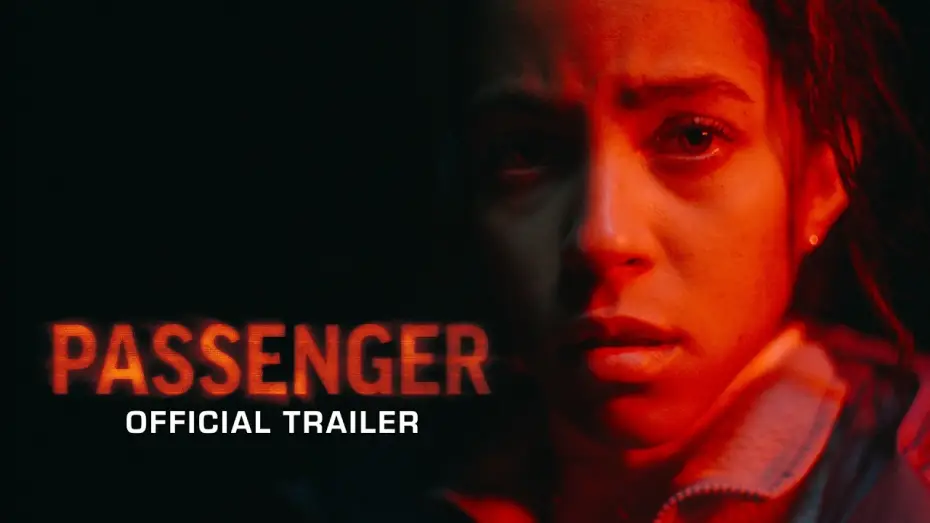 Wideo do filmu Passenger — Official Trailer