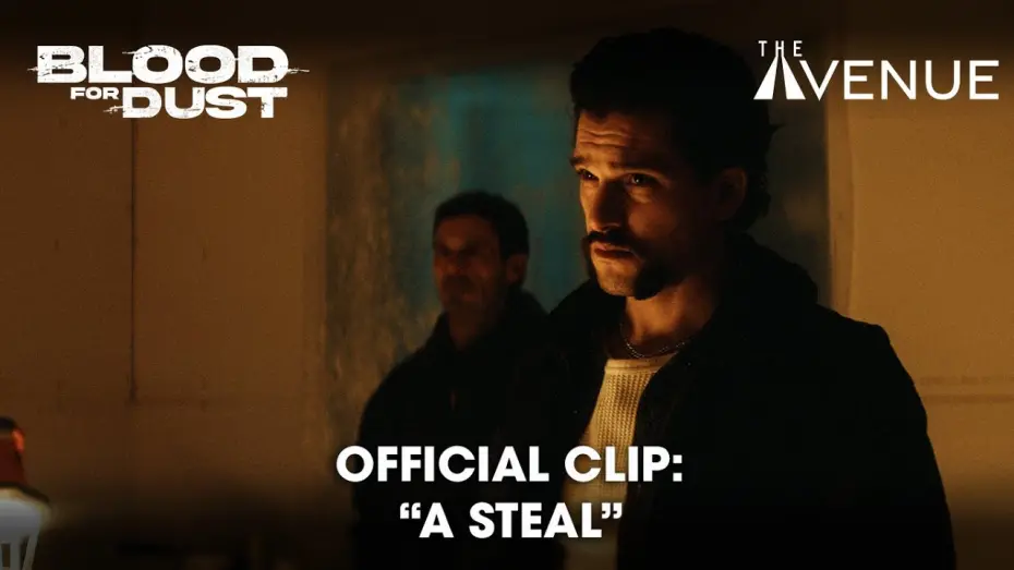 Wideo do filmu Blood for Dust — Official Clip: A Steal