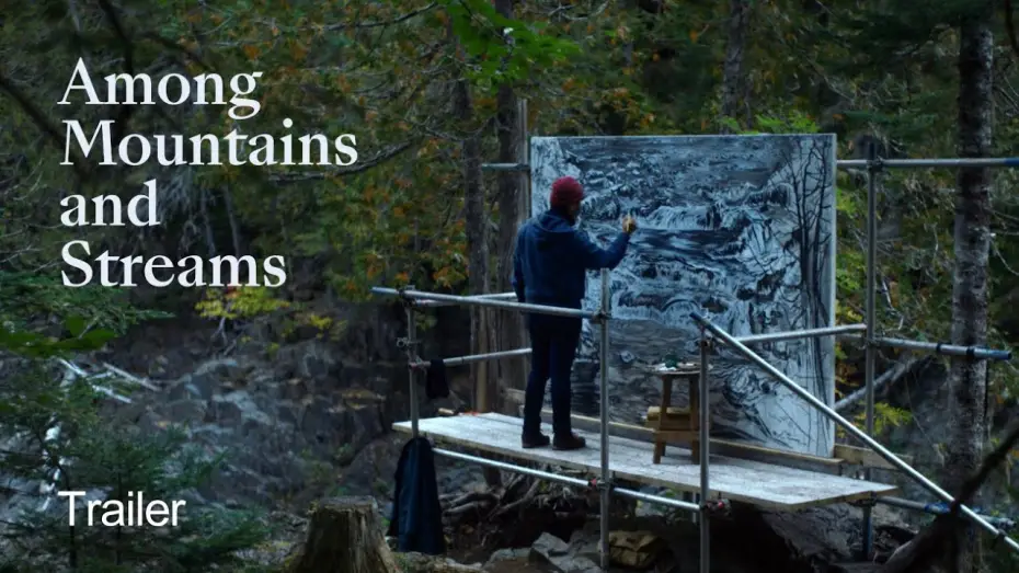 Wideo do filmu Parmi les montagnes et les ruisseaux — Among Mountains and Streams | Trailer