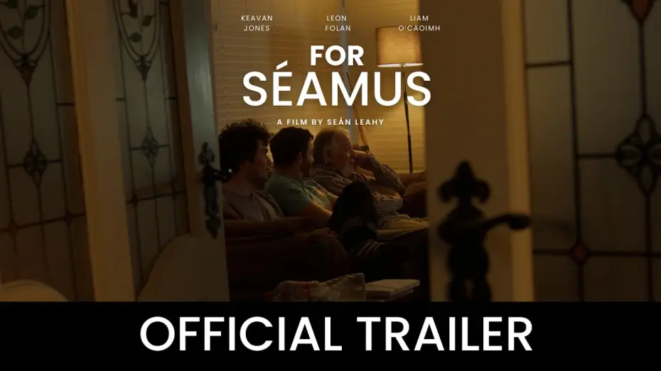 Wideo do filmu For Séamus — For Séamus - Official Trailer