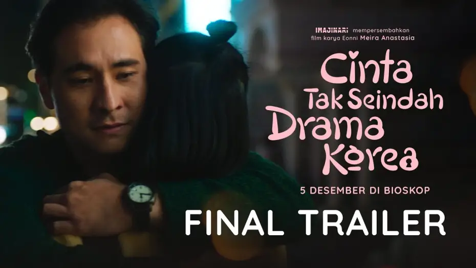 Wideo do filmu Cinta Tak Seindah Drama Korea — FINAL TRAILER - CINTA TAK SEINDAH DRAMA KOREA