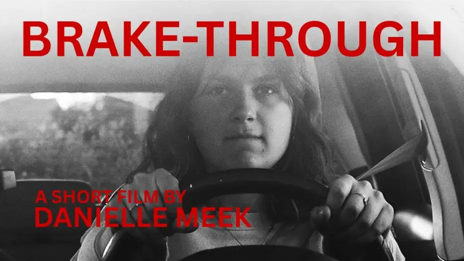 Wideo do filmu Brake-Through — BRAKE-THROUGH | Drama Short Film By Danielle Meek