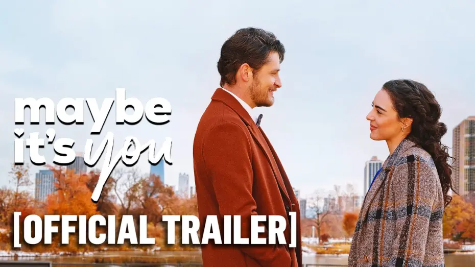 Wideo do filmu Maybe It's You — Maybe It's You - Official Trailer