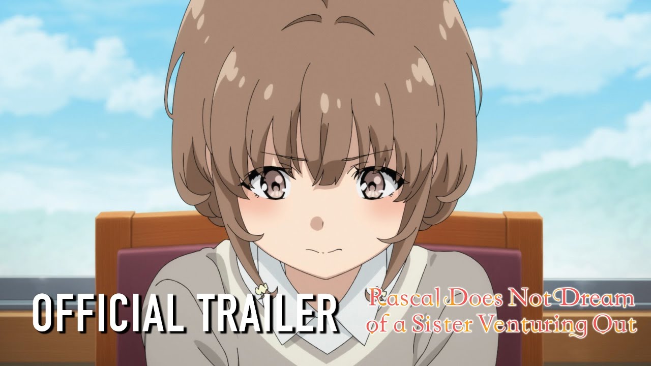 Wideo do filmu Rascal Does Not Dream of a Sister Venturing Out — Official Trailer [Subtitled]