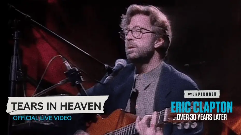 Wideo do filmu Eric Clapton Unplugged… Over 30 Years Later — Eric Clapton - Tears In Heaven [Unplugged...Over 30 Years Later] (Official Live Video)