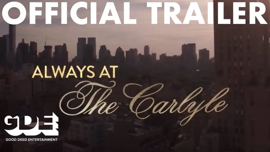 Wideo do filmu Always at The Carlyle — Always at the Carlyle Trailer
