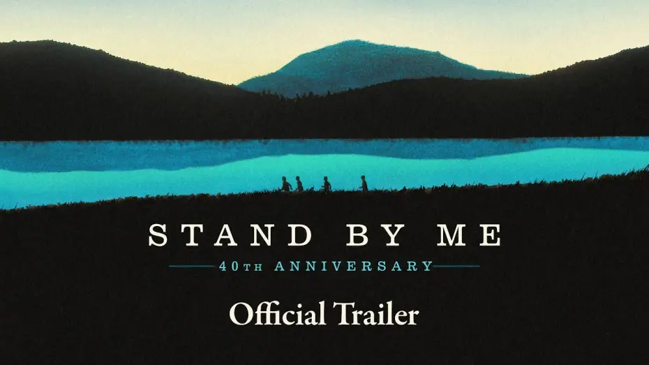 Wideo do filmu Stań przy mnie — 40th Anniversary | Official 4K Trailer