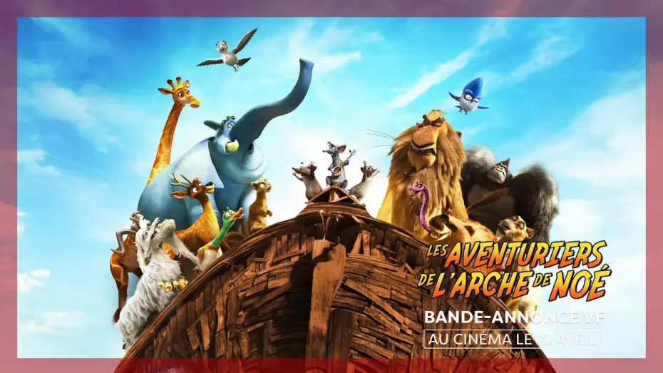 Wideo do filmu Arka Noego. Ahoj, przygodo! — LES AVENTURIERS DE L'ARCHE DE NOÉ | Bande-annonce