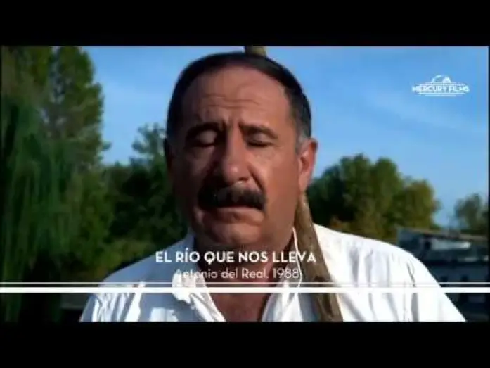 Wideo do filmu El río que nos lleva — EL RÍO QUE NOS LLEVA  de Antonio del Real