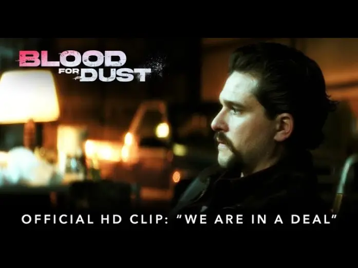 Wideo do filmu Blood for Dust — "We Are In A Deal"