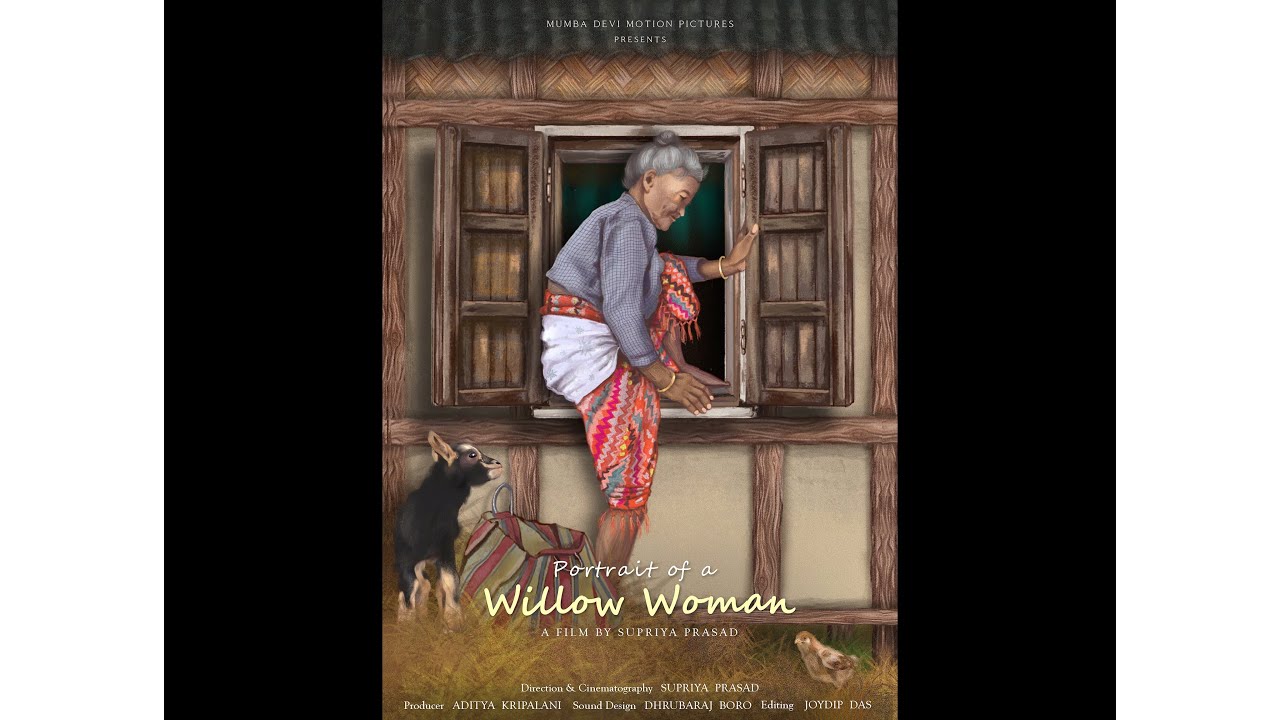 Wideo do filmu PORTRAIT OF A WILLOW WOMAN — Portrait Of A Willow Woman - a documentary by Supriya Prasad Rauniar