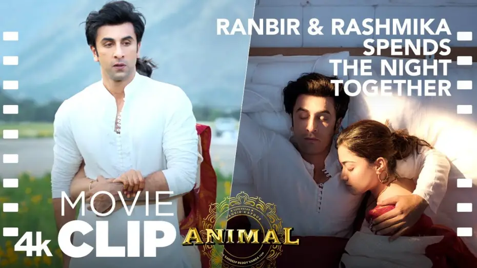 Wideo do filmu Animal — Ranbir & Rashmika Spends the Night Together