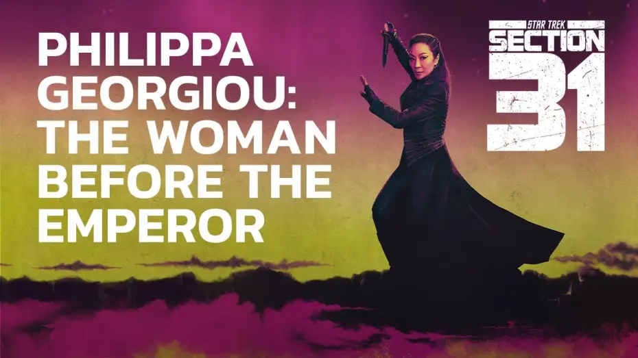 Wideo do filmu Star Trek: Sekcja 31 — Philippa Georgiou: The Woman Before the Emperor