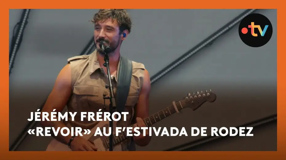 Wideo do filmu Jérémy Frerot au F'Estivada de Rodez — Jérémy Frérot «Revoir» en live au F’Estivada de Rodez 2025
